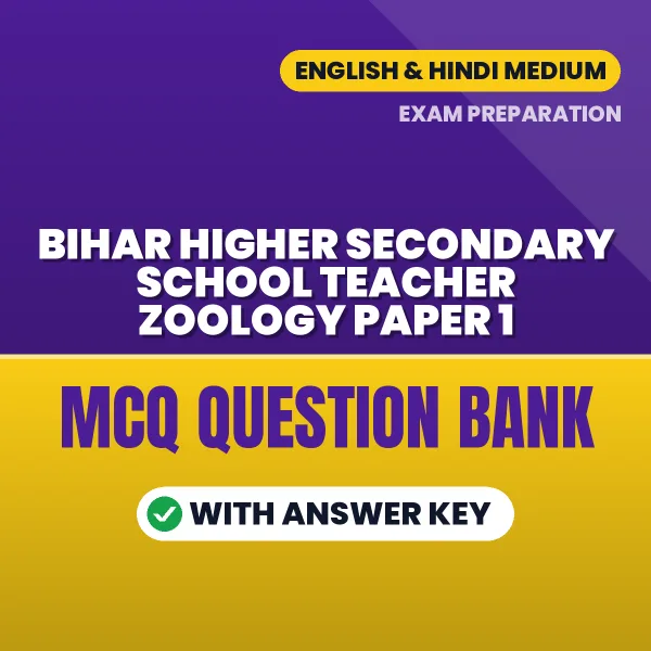 Best MCQ eBook for Bihar Higher Secondary School Teacher Zoology Paper 1 Exam in English & Hindi | Selected Questions with Answer Key