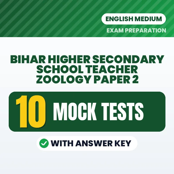 Bihar Higher Secondary School Teacher Zoology Paper 2 Mock Test PDF in English – 10 Full-Length Mock Tests with Answer Key