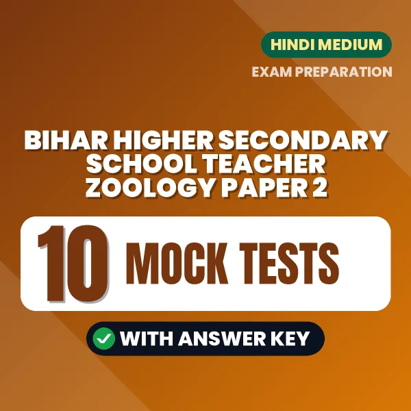Bihar Higher Secondary School Teacher Zoology Paper 2 Mock Test PDF in Hindi – 10 Full-Length Mock Tests with Answer Key