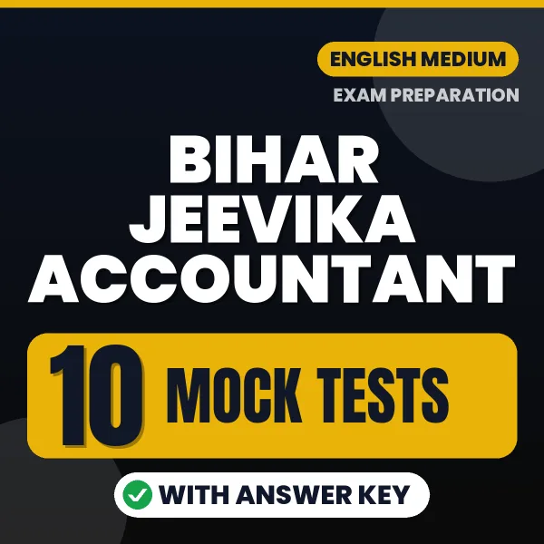 Test Your Bihar Jeevika Accountant Exam Preparation – 10 Mock Tests with Answer Key in PDF Format (English)