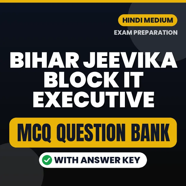 Bihar Jeevika Block IT Executive Exam Objective Question Bank (Hindi): MCQs with Answer Key Based on the Latest Syllabus