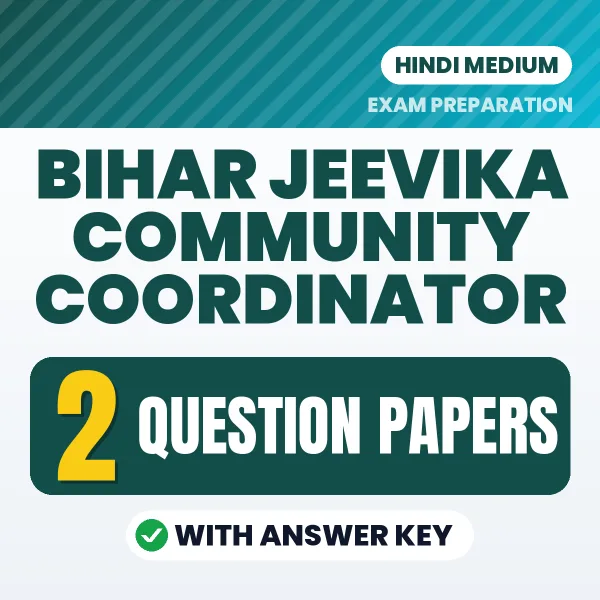 Test Your Bihar Jeevika Community Coordinator Exam Preparation – 2 Question Papers with Answer Key in PDF Format (Hindi)