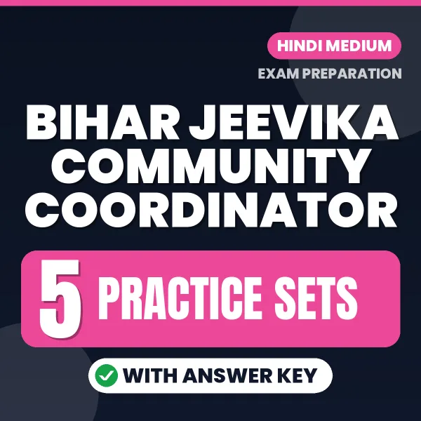 Test Your Bihar Jeevika Community Coordinator Exam Preparation – 5 Practice Sets with Answer Key in PDF Format (Hindi)