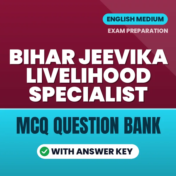 Prepare for Bihar Jeevika Livelihood Specialist Exam with Multiple Choice Questions & Answers PDF in English