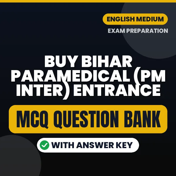 Buy Bihar Paramedical (PM Inter) Entrance Exam Objective Type Questions eBook in English – Latest Pattern MCQ Collection