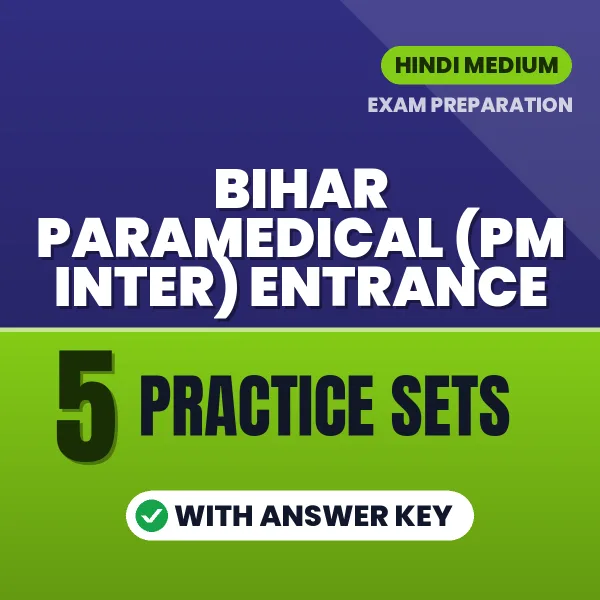Download 5 Bihar Paramedical (PM Inter) Entrance Practice Sets PDF (Hindi) Based on the Latest Exam Pattern