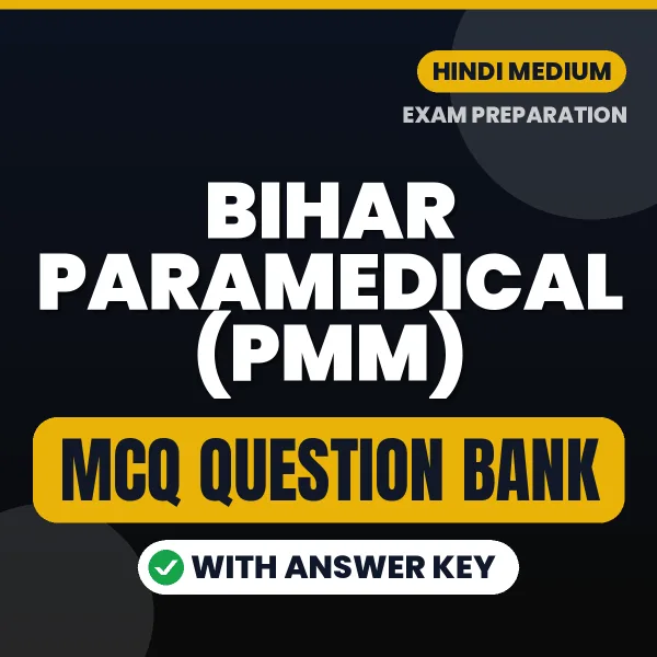 Bihar Paramedical (PMM) Important MCQs with Answers (Hindi) – Digital Question Bank for Exam Preparation