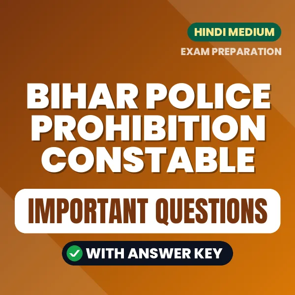 Bihar Police Prohibition Constable Exam Guide PDF in Hindi – Important Questions for Quick Revision