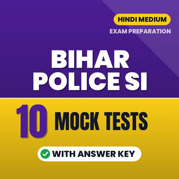 Test Your Bihar Police SI Exam Preparation – 10 Mock Tests with Answer Key in PDF Format (Hindi)