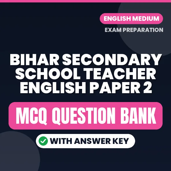 Best MCQ eBook for Bihar Secondary School Teacher English Paper 2 Exam in English | Selected Questions with Answer Key