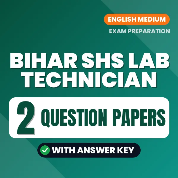 Test Your Bihar SHS Lab Technician Exam Preparation – 2 Question Papers with Answer Key in PDF Format (English)