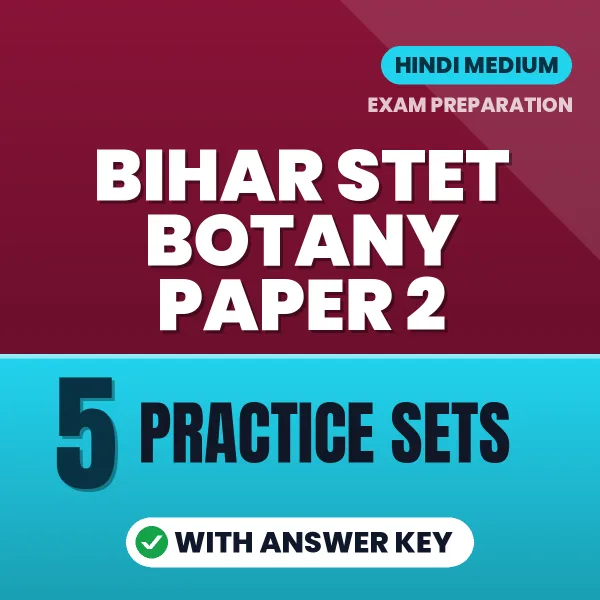 Practice for Bihar STET Botany Paper 2 Exam at Home – 5 Practice Sets PDF in Hindi with Answers