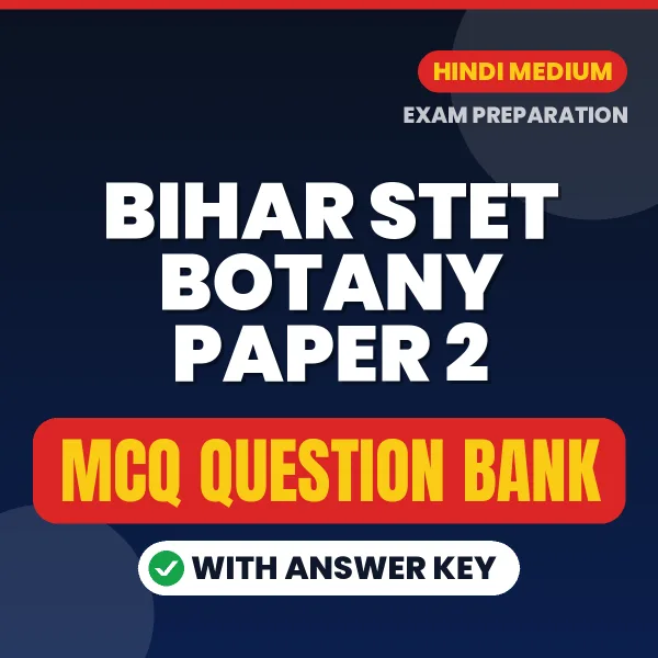 Bihar STET Botany Paper 2 Important MCQs with Answers (Hindi) – Digital Question Bank for Exam Preparation