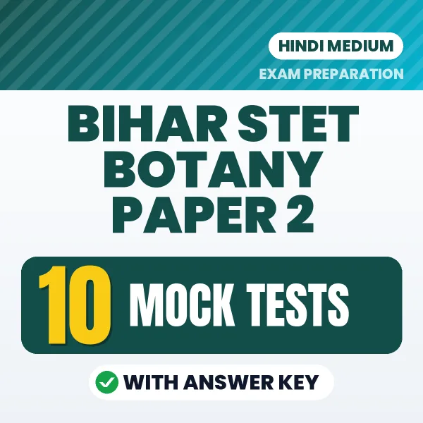 Practice for Bihar STET Botany Paper 2 Exam at Home – 10 Mock Tests PDF in Hindi with Answers