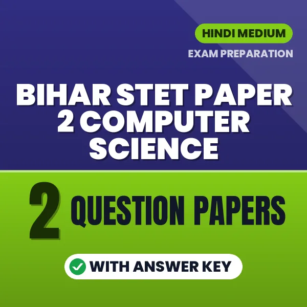 Download 2 Bihar STET Paper 2 Computer Science Question Papers PDF (Hindi) Based on the Latest Exam Pattern