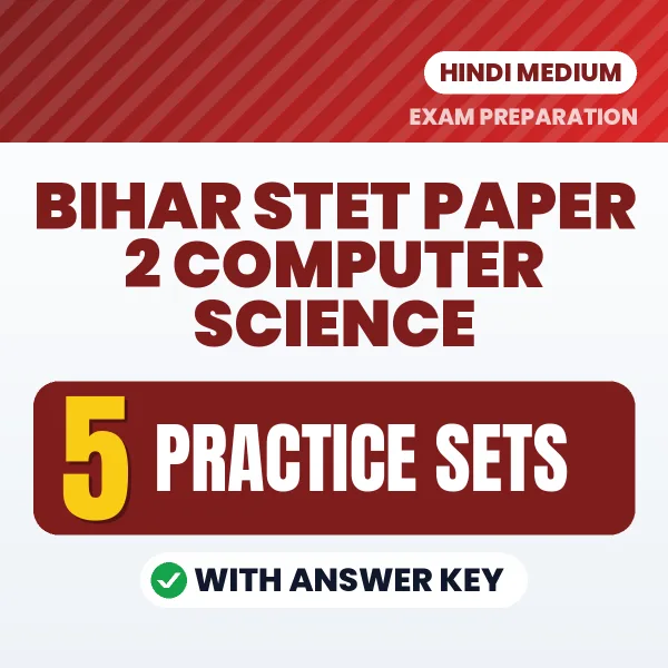 Download 5 Bihar STET Paper 2 Computer Science Practice Sets PDF (Hindi) Based on the Latest Exam Pattern