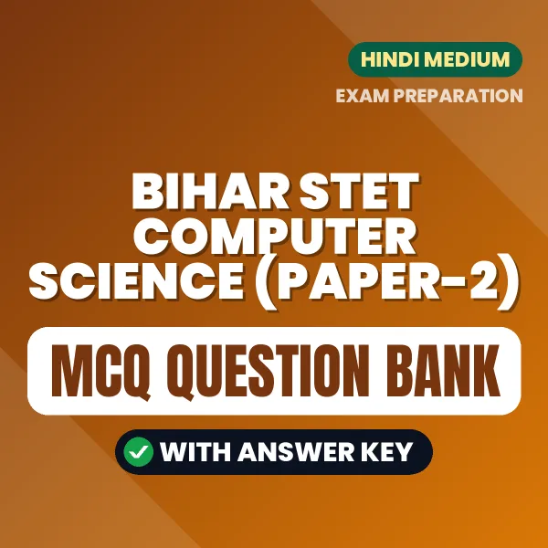 Prepare for Bihar STET Computer Science (Paper-2) Exam with Multiple Choice Questions & Answers PDF in Hindi