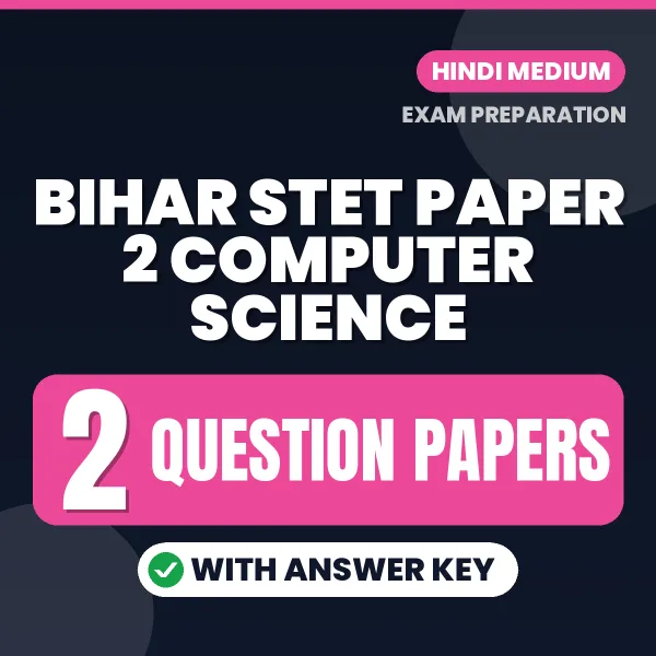Boost Your Bihar STET Paper 2 Computer Science Exam Score with 2 Question Papers with Answer Key in Hindi – PDF eBook