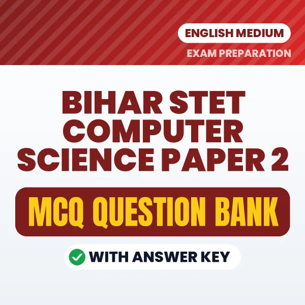 Best MCQ eBook for Bihar STET Computer Science Paper 2 Exam in English | Selected Questions with Answer Key