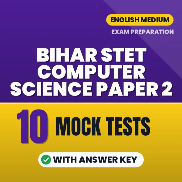 Boost Your Bihar STET Computer Science Paper 2 Exam Score with 10 Mock Tests with Answer Key in English – PDF eBook