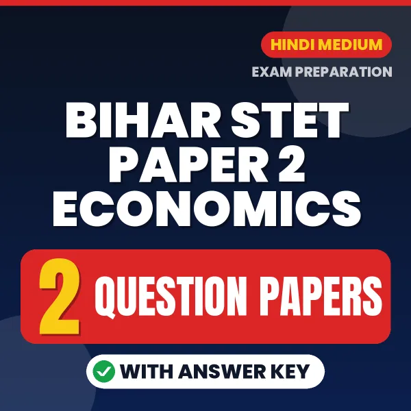 Download 2 Bihar STET Paper 2 Economics Question Papers PDF (Hindi) Based on the Latest Exam Pattern