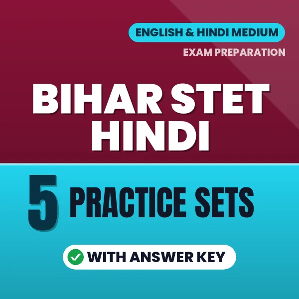 Download 5 Bihar STET Hindi Practice Sets PDF (English) Based on the Latest Exam Pattern