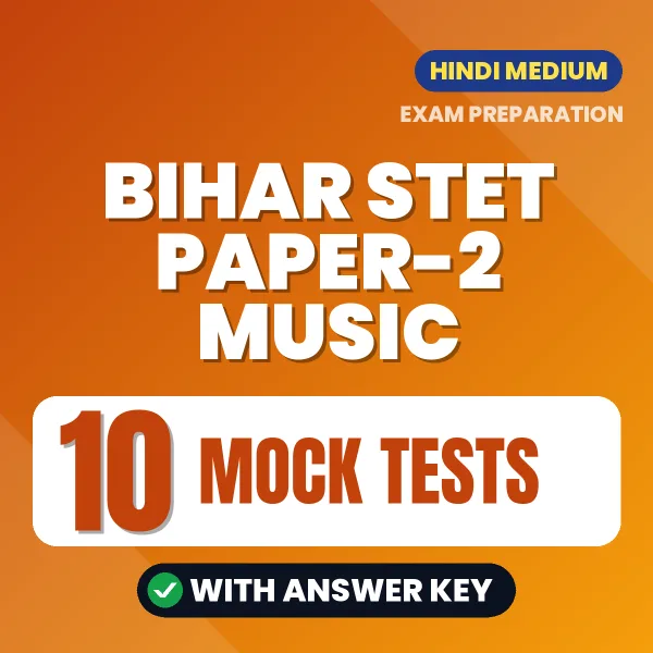 10 Mock Tests for Bihar STET Paper-2 Music Exam in Hindi | Practice eBook with Answer Key – Instant PDF Download