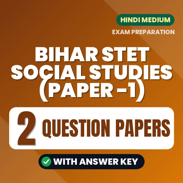 Download 2 Bihar STET Social Studies (Paper -1) Question Papers PDF (Hindi) Based on the Latest Exam Pattern
