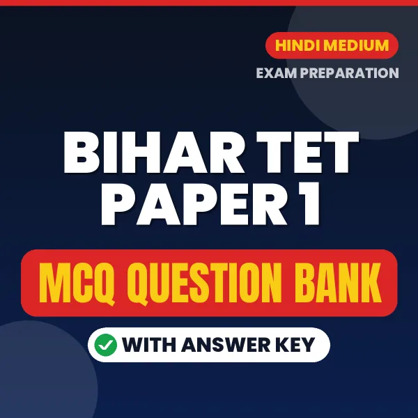 Best MCQ eBook for Bihar TET Paper 1 Exam in Hindi | Selected Questions with Answer Key