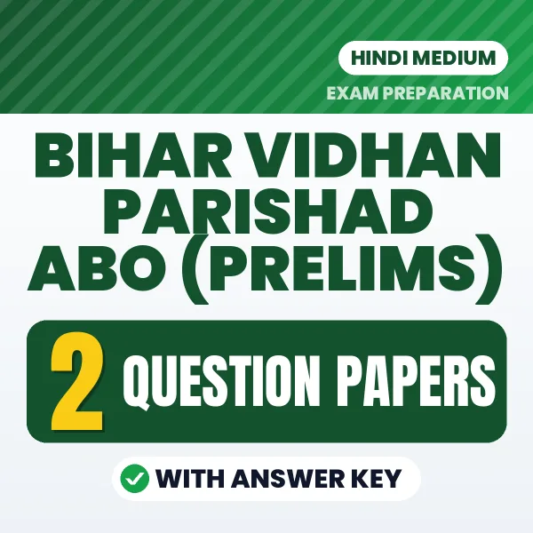 Bihar Vidhan Parishad ABO (Prelims) Question Paper PDF in Hindi – 2 Full-Length Question Papers with Answer Key