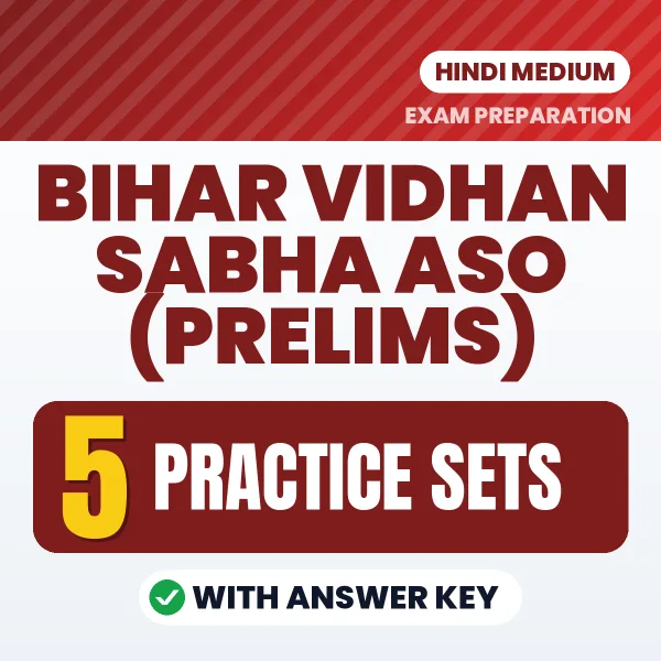 Practice for Bihar Vidhan Sabha ASO (Prelims) Exam at Home – 5 Practice Sets PDF in Hindi with Answers