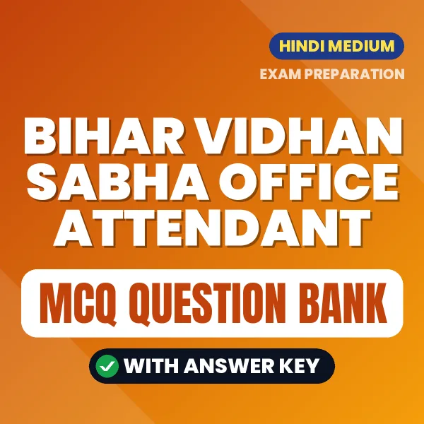 Crack Bihar Vidhan Sabha Office Attendant Exam with This MCQ Practice Book PDF in Hindi – Instant Download