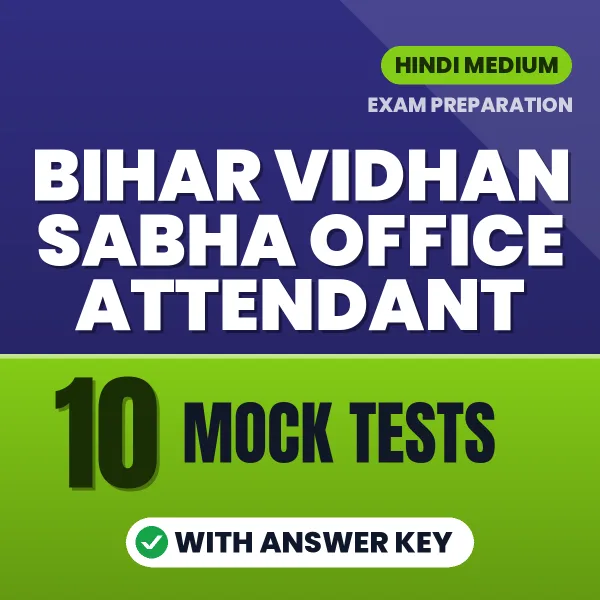 Bihar Vidhan Sabha Office Attendant Exam Mock Test Series (Hindi): 10 Exam-Like Mock Tests with Answers