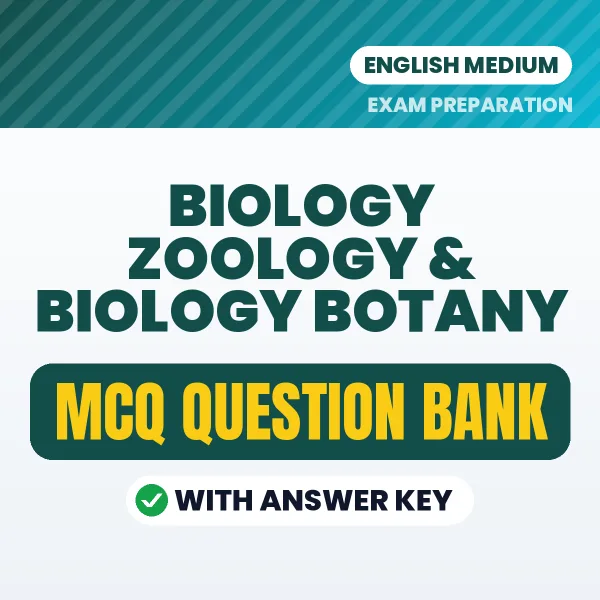 Biology Zoology & Biology Botany Exam Objective Question Bank (English): MCQs with Answer Key Based on the Latest Syllabus