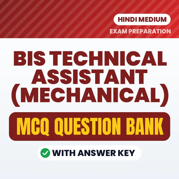 Prepare for BIS Technical Assistant (Mechanical) Exam with Multiple Choice Questions & Answers PDF in Hindi