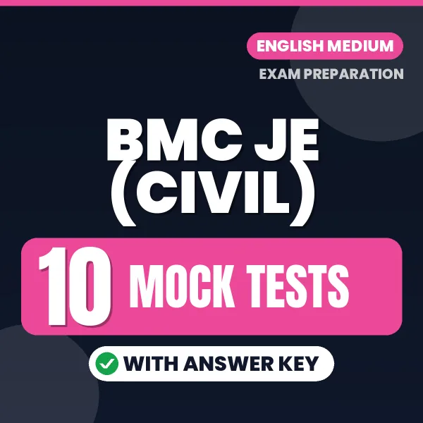 Test Your BMC JE (Civil) Exam Preparation – 10 Mock Tests with Answer Key in PDF Format (English)