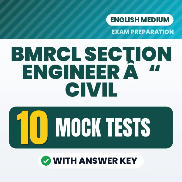 Test Your BMRCL Section Engineer â€“ Civil Exam Preparation – 10 Mock Tests with Answer Key in PDF Format (English)
