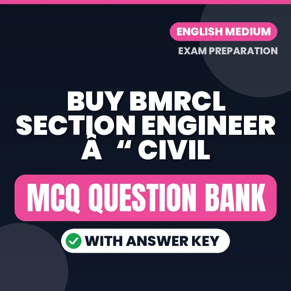 Buy BMRCL SECTION ENGINEER â€“ CIVIL Exam Objective Type Questions eBook in English – Latest Pattern MCQ Collection