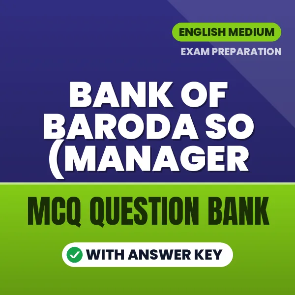 Best MCQ eBook for Bank of Baroda SO (Manager – Trade Finance Operations) Exam in English | Selected Questions with Answer Key