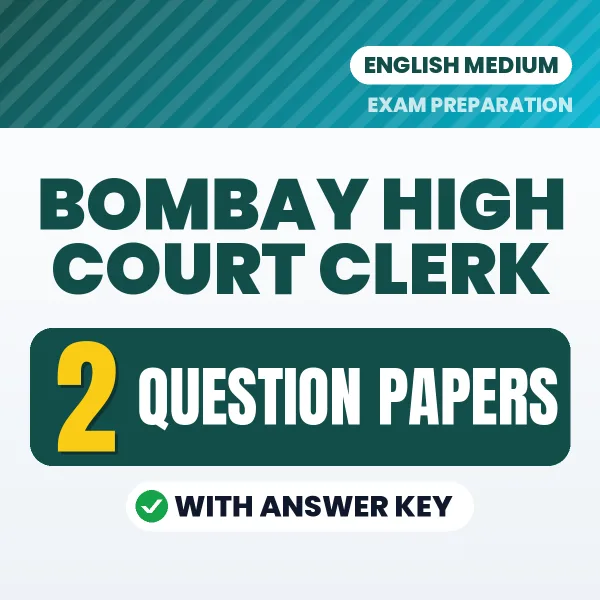 Test Your Bombay High Court Clerk Exam Preparation – 2 Question Papers with Answer Key in PDF Format (English)