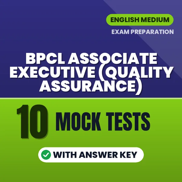 Test Your BPCL Associate Executive (Quality Assurance) Exam Preparation – 10 Mock Tests with Answer Key in PDF Format (English)