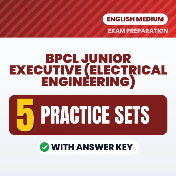 BPCL Junior Executive (Electrical Engineering) Practice Set PDF in English – 5 Full-Length Practice Sets with Answer Key