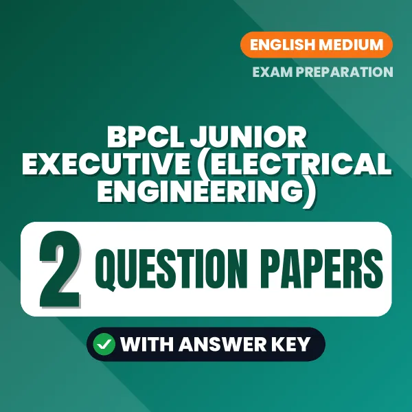 Download 2 BPCL Junior Executive (Electrical Engineering) Question Papers PDF (English) Based on the Latest Exam Pattern