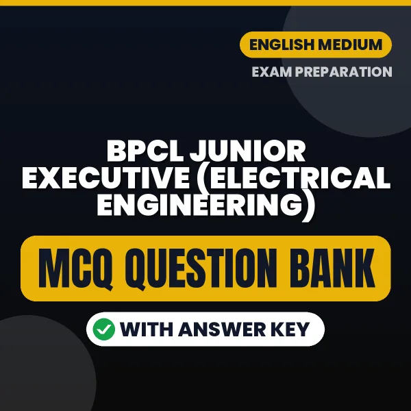 Best MCQ eBook for BPCL Junior Executive (Electrical Engineering) Exam in English | Selected Questions with Answer Key
