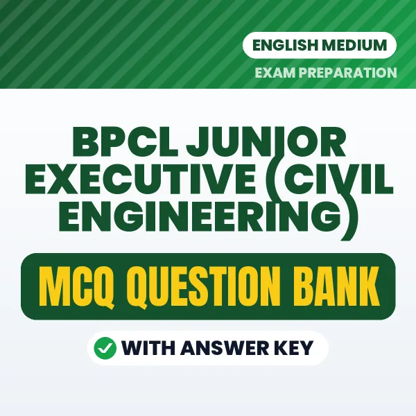 Best MCQ eBook for BPCL Junior Executive (Civil Engineering) Exam in English | Selected Questions with Answer Key