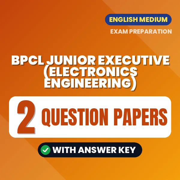 Download 2 BPCL Junior Executive (Electronics Engineering) Question Papers PDF (English) Based on the Latest Exam Pattern