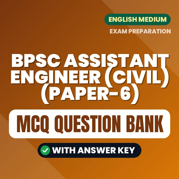Best MCQ eBook for BPSC Assistant Engineer (Civil) (Paper-6) Exam in English | Selected Questions with Answer Key