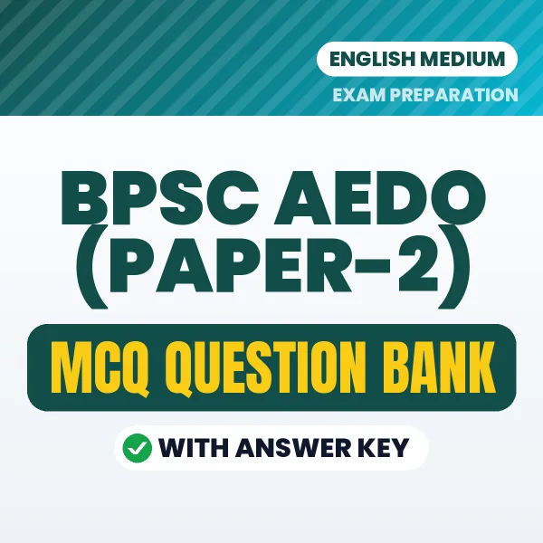 BPSC AEDO (Paper-2) Exam Objective Question Bank (English): MCQs with Answer Key Based on the Latest Syllabus