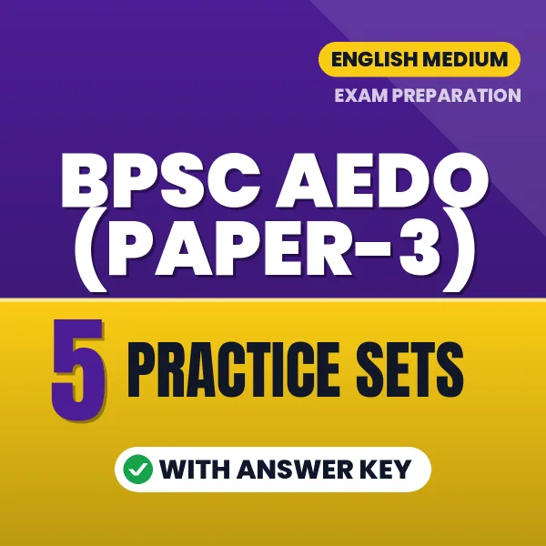 Test Your BPSC AEDO (Paper-3) Exam Preparation – 5 Practice Sets with Answer Key in PDF Format (English)