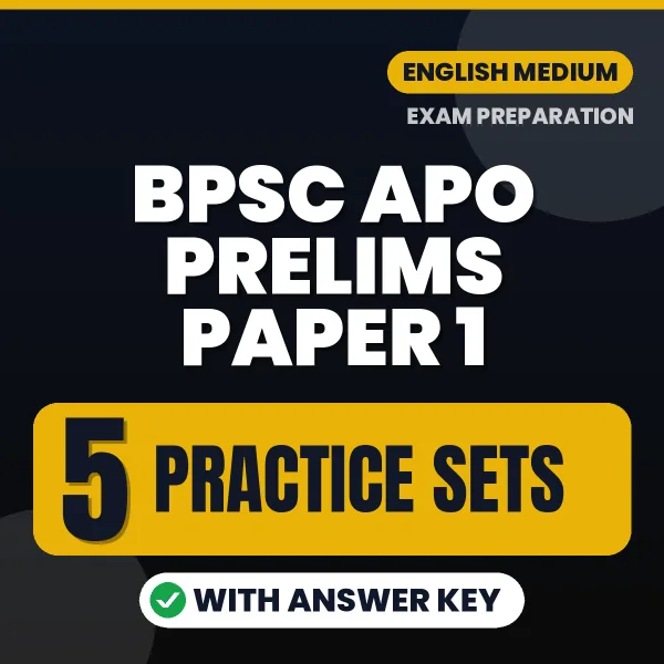 Practice for BPSC APO Prelims Paper 1 Exam at Home – 5 Practice Sets PDF in English with Answers